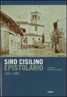 Epistolario 1941-1985 di Siro Cisilino edito da Forum Edizioni
