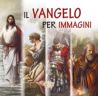 Il Vangelo per immagini. Ediz. a caratteri grandi edito da Mimep-Docete