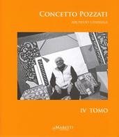 Concetto Pozzati. Archivio generale vol.4 edito da Maretti Editore