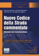 Nuovo codice della strada commentato. Annotato con la giurisprudenza. Con aggiornamento online di Francesco Delvino, Giuseppe Napolitano, Fabio Piccioni edito da Maggioli Editore