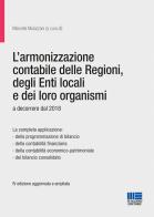 L' armonizzazione contabile delle Regioni, degli Enti locali e dei loro organismi di Marcella Mulazzani edito da Maggioli Editore