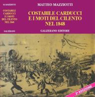 Costabile Carducci e i moti del Cilento del 1848 di Matteo Mazziotti edito da Galzerano