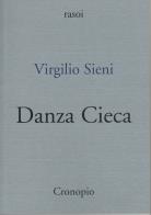 Danza Cieca di Virgilio Sieni edito da Cronopio