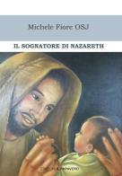 Il sognatore di Nazareth di Michele Fiore edito da Edizioni Il Papavero