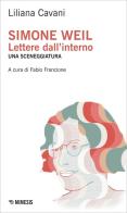 Simone Weil. Lettere dall'interno. Una sceneggiatura di Liliana Cavani edito da Mimesis