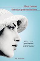 Se mai un giorno torneremo di María Dueñas edito da Mondadori