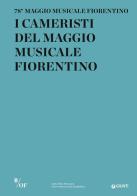 I Cameristi del Maggio Musicale Fiorentino. 78° Maggio Musicale Fiorentino edito da Giunti Editore