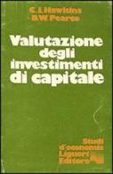 Valutazione degli investimenti di capitale di C. J. Hawkins, David W. Pearce edito da Liguori