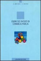 Esercizi svolti di chimica fisica di Gianfrancesco Berchiesi, Carlo Santini edito da Liguori