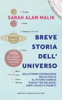 Breve storia dell'universo di Sarah Alam Malik edito da Newton Compton Editori