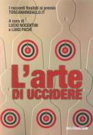 L'arte di uccidere di Lucio Nocentini, Luigi Pachì edito da Delos Digital