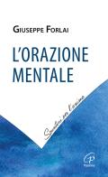 L'orazione mentale di Giuseppe Forlai edito da Paoline Editoriale Libri