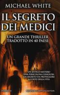 Il segreto dei Medici di Michael White edito da Newton Compton Editori