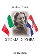 Storia di Zora di Gualtiero Carini edito da Abrabooks