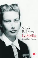 La Sibilla. Vita di Joyce Lussu di Silvia Ballestra edito da Laterza