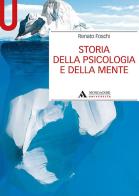 Storia della psicologia e della mente di Renato Foschi edito da Mondadori Università