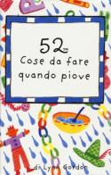 52 cose da fare quando piove. Carte di Lynn Gordon edito da Magazzini Salani