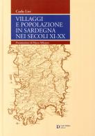 Villaggi e popolazioni in Sardegna nei secoli XI-XX di Carlo Livi edito da Carlo Delfino Editore