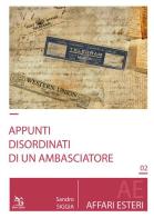 Appunti disordinati di un ambasciatore di Andrea Carlesi edito da Greco e Greco