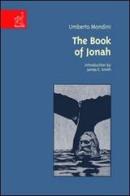 The Book of Jonah di Umberto Mondini edito da Aracne