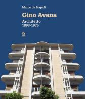 Gino Avena. Architetto 1898-1979 di Marco De Napoli edito da CLEAN