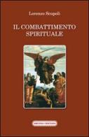 Il combattimento spirituale di Lorenzo Scrupoli edito da Amicizia Cristiana