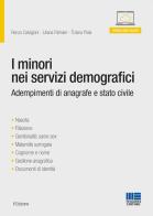 I minori nei servizi demografici di Renzo Calvigioni, Liliana Palmieri, Tiziana Piola edito da Maggioli Editore