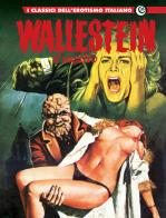Wallestein. I classici dell'erotismo italiano vol. 36 edito da Editoriale Cosmo
