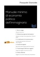 Manuale minimo di economia politica dell'immaginario di Pasquale Stanziale edito da RDS Grafica