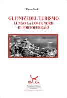 Gli inizi del turismo lungo la costa nord di portoferraio di Marisa Sardi edito da Persephone