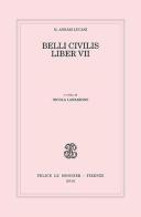 Belli civilis. Liber VII di M. Anneo Lucano edito da Mondadori Education