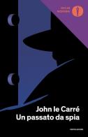 Un passato da spia di John Le Carré edito da Mondadori