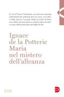 Maria nel mistero dell'alleanza di Ignace de La Potterie edito da EDB