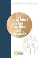 La santidad en las familias del mundo edito da Libreria Editrice Vaticana