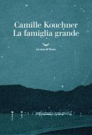 La famiglia grande di Camille Kouchner edito da La nave di Teseo