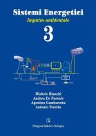 Sistemi energetici vol.3 di Michele Bianchi, Andrea De Pascale, Agostino Gambarotta edito da Pitagora