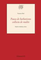 «Pauca de barbarismo collecta de multis». Studio ed edizione critica di Tommaso Mari edito da Edizioni ETS