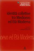 Identità collettive tra Medioevo ed età moderna. Atti del Convegno internazionale di studio edito da CLUEB
