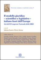 Il modello giuridico, scientifico e legislativo, italiano fuori dall'Europa edito da Edizioni Scientifiche Italiane