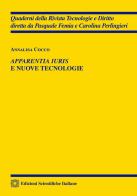 Apparentia iuris e nuove tecnologie di Annalisa Cocco edito da Edizioni Scientifiche Italiane