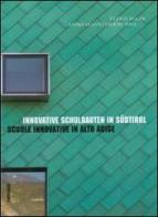 Scuole innovative in Alto Adige. Ediz. italiana e tedesca di Ulrich Egger, Andreas G. Hempel edito da Tappeiner