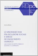 Le minoranze Rom fra esclusione sociale e debole riconoscimento giuridico di Serena Baldin edito da Bononia University Press