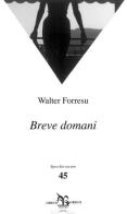 Breve domani di Walter Forresu edito da Greco e Greco