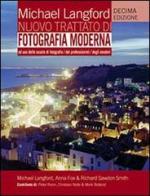 Nuovo trattato di fotografia moderna. Ediz. illustrata di Michael Langford edito da Il Castello