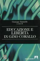 Educazione e libertà di Gino Corallo di Giuseppe Zanniello edito da Armando Editore