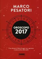 Oroscopo 2017 di Marco Pesatori edito da Fabbri