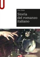Storia del romanzo italiano di Gino Tellini edito da Mondadori Education