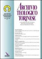 Archivio teologico torinese (2007) vol.1 edito da Elledici