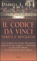 Il Codice da Vinci, verità e menzogne di Bock Darrel L. edito da Armenia