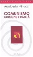 Comunismo. Illusione e realtà di Adalberto Minucci edito da Editori Riuniti